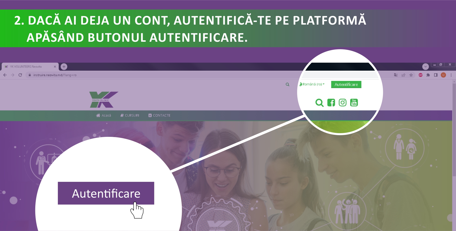 2. DACĂ AI DEJA UN CONT, AUTENTIFICĂ-TE PE PLATFORMĂ APĂSÂND BUTONUL AUTENTIFICARE.