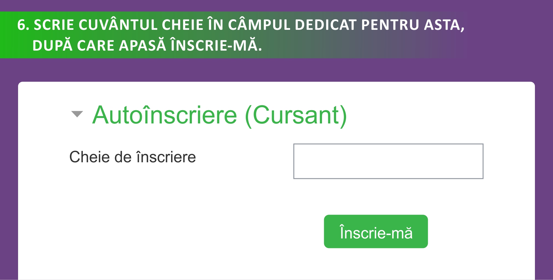 6. SCRIE CUVÂNTUL CHEIE ÎN CÂMPUL DEDICAT PENTRU ASTA, DUPĂ CARE APASĂ ÎNSCRIE-MĂ.